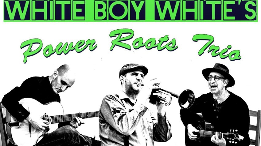 White Boy White's Power Roots Trio - Blues a la fresca